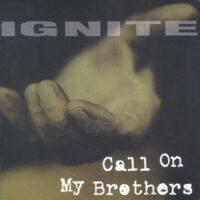 Ignite – Call On My Brothers (Color Vinyl LP)