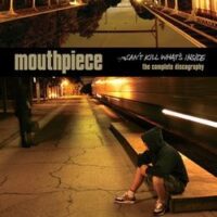 Mouthpiece ‎– Can’t Kill What’s Inside (The Complete Discography) (Color Vinyl LP)