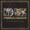 No Use For A Name ‎– All The Best Songs (2 x Vinyl LP)