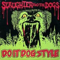 Slaughter And The Dogs – Do It Dog Style (Yellow Color Vinyl LP)