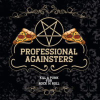 Professional Againsters – Kill A Punk For Rock ’N’ Roll (Vinyl LP)