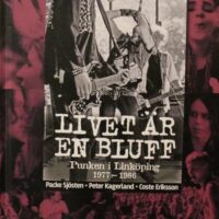 Livet Är En Bluff, Punken I Linköping 1977-1986 (Bok/Book)(Sex Pistols,Raped Teenagers,Blitzen mm)