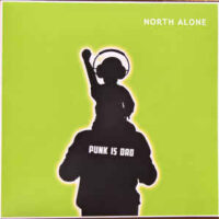North Alone – Punk Is Dad (Vinyl LP)