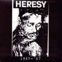 Heresy – 1985 – ’87 (Color Vinyl LP)