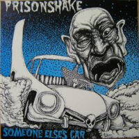 Prisonshake ‎– Someone Else’s Car (Color Vinyl Single)