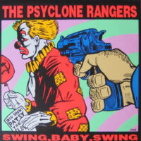 Psyclone Rangers, The – Swing, Baby, Swing (Vinyl Single)
