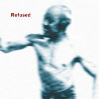 Refused ‎– Songs To Fan The Flames Of Discontent (Vinyl LP)