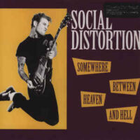 Social Distortion – Somewhere Between Heaven And Hell (180gram Vinyl LP)