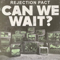 Rejection Pact – Can We Wait? (Color Vinyl LP)