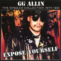 GG Allin – Expose Yourself – The Singles Collection 1977-1991 (Color Vinyl LP)