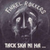 Finkel Rokkers - Tack Ska Ni Ha... (CDm)