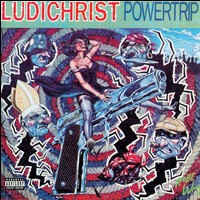 Ludichrist ‎– Powertrip (Vinyl LP)