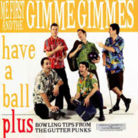 Me First And The Gimme Gimmes – Have A Ball (Vinyl LP)