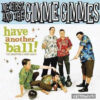 Me First And The Gimme Gimmes - Have Another Ball! (The Unearthed A-Sides Album) (Vinyl LP)