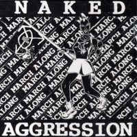 Naked Aggression – March March Along (Vinyl LP)