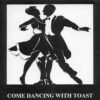 Toast - Come Dancing With Toast (Vinyl Single)