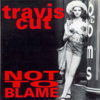 Travis Cut – Not To Blame (Vinyl Single)