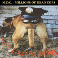 MDC – Hey Cop!!! If I Had A Face Like Yours… (Color Vinyl LP)