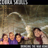 Cobra Skulls – Bringing The War Home (Vinyl 12″)
