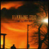 Alkaline Trio - Maybe I'll Catch Fire (180gram Vinyl LP)