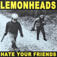 Lemonheads – Hate Your Friends (Vinyl LP)