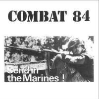 Combat 84 –  Send In The Marines! (Color Vinyl LP)