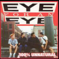 Eye For An Eye – 100% Unnatural (Vinyl LP)