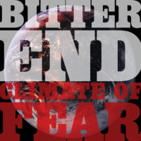 Bitter End – Climate Of Fear (Clear Vinyl LP)