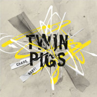 Twin Pigs – Chaos, Baby! (Color Vinyl LP)