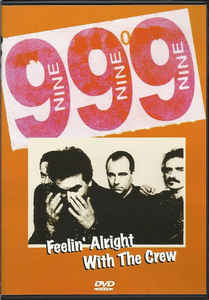 999 - Feelin' Alright With The Crew (DVD)