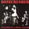 Bonecrusher - Followers Of A Brutal Calling (Color Vinyl LP)