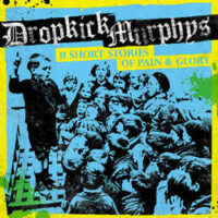 Dropkick Murphys – 11 Short Stories Of Pain & Glory (Vinyl LP)