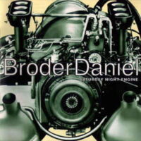 Broder Daniel – Saturday Night Engine (Color Vinyl LP)