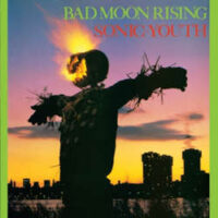 Sonic Youth –  Bad Moon Rising (Vinyl LP)
