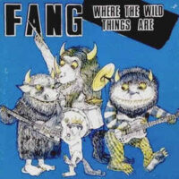 Fang – Where The Wild Things Are (Color Vinyl LP)