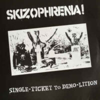 Skizophrenia – Single-Ticket To Demo-Lition (Vinyl LP)