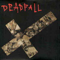 Deadfall – Destroyed By Your Own Device (Vinyl LP)