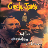 Circle Jerks – Oddities, Abnormalities & Curiosities (Vinyl LP)