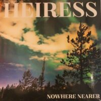 Heiress – Nowhere Nearer (Color Vinyl LP)