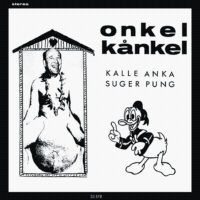 Onkel Kånkel – Kalle Anka Suger Pung (Vinyl LP)