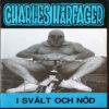 Charles Hårfager - I Svält Och Nöd (Vinyl Single)
