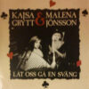 Kajsa Grytt & Malena Jönsson - Låt Oss Gå En Sväng (Vinyl Single)