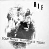 RIF - Something Happened Today (Vinyl Single)