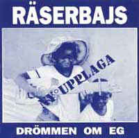 Räserbajs – Drömmen Om EG (Vinyl Single)