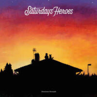 Saturday’s Heroes – Hometown Serenade (Vinyl LP)