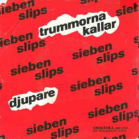 Sieben Slips – Trummorna Kallar (Vinyl Single)