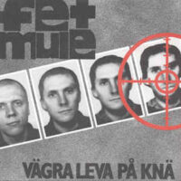 Fet Mule – Vägra Leva På Knä (Vinyl Single)