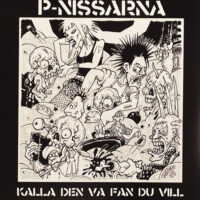 P-Nissarna – Kalla Den Va Fan Du Vill (Vinyl LP)