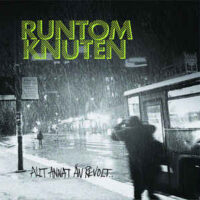 Runtom Knuten – Allt Annat Än Revolt (Vinyl Single)