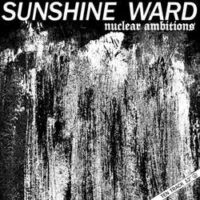 Sunshine Ward – Nuclear Ambitions (Vinyl LP)